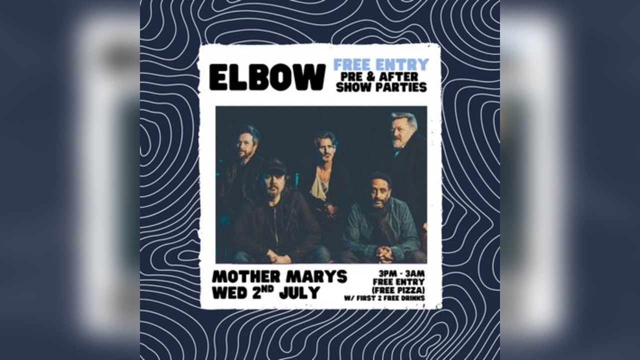 ELBOW: Pre Show & After Show Party (Free Entry)