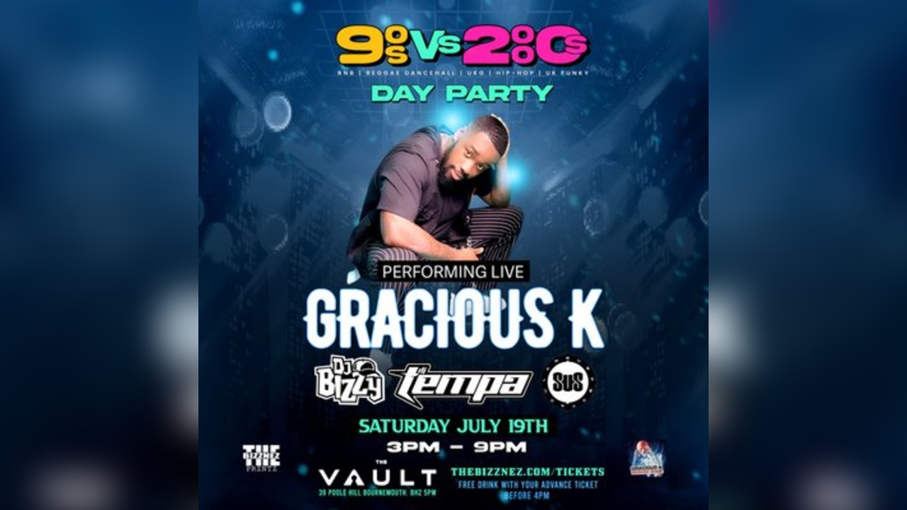 90s Vs 2000s Day Party: Gracious K Bournemouth