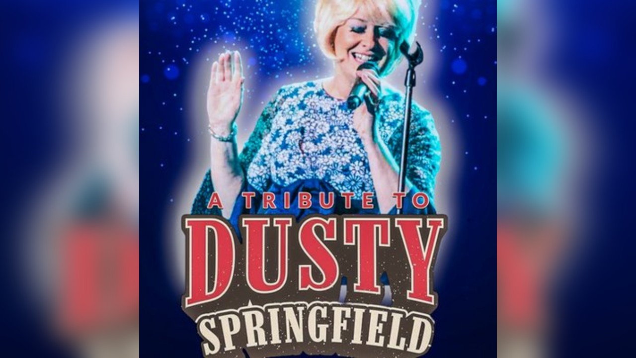An Evening with Dusty: A Tribute by Donna Keen