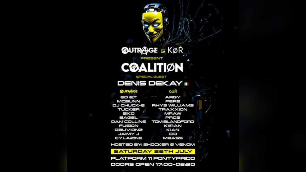 Outrage & KØR Present: Coalition Ft. Denis Dekay & Loads More