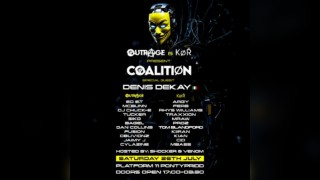 Outrage & KØR Present: Coalition Ft. Denis Dekay & Loads More