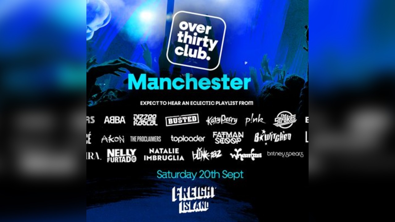 OVER 30's CLUB - Daytime 30+ Clubbing - Manchester