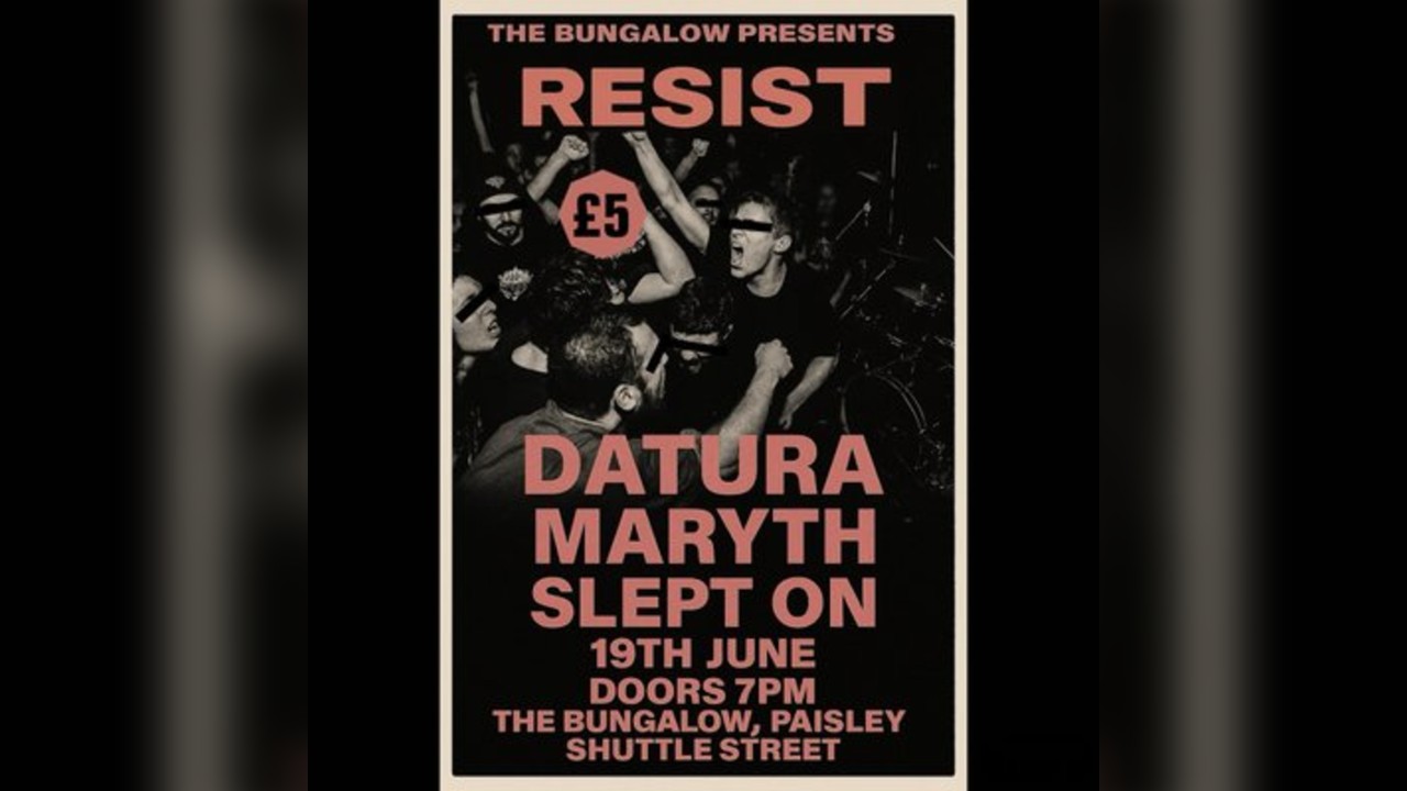 THE BUNGALOW PRESENTS: Datura, Maryth, Slept On, Resist
