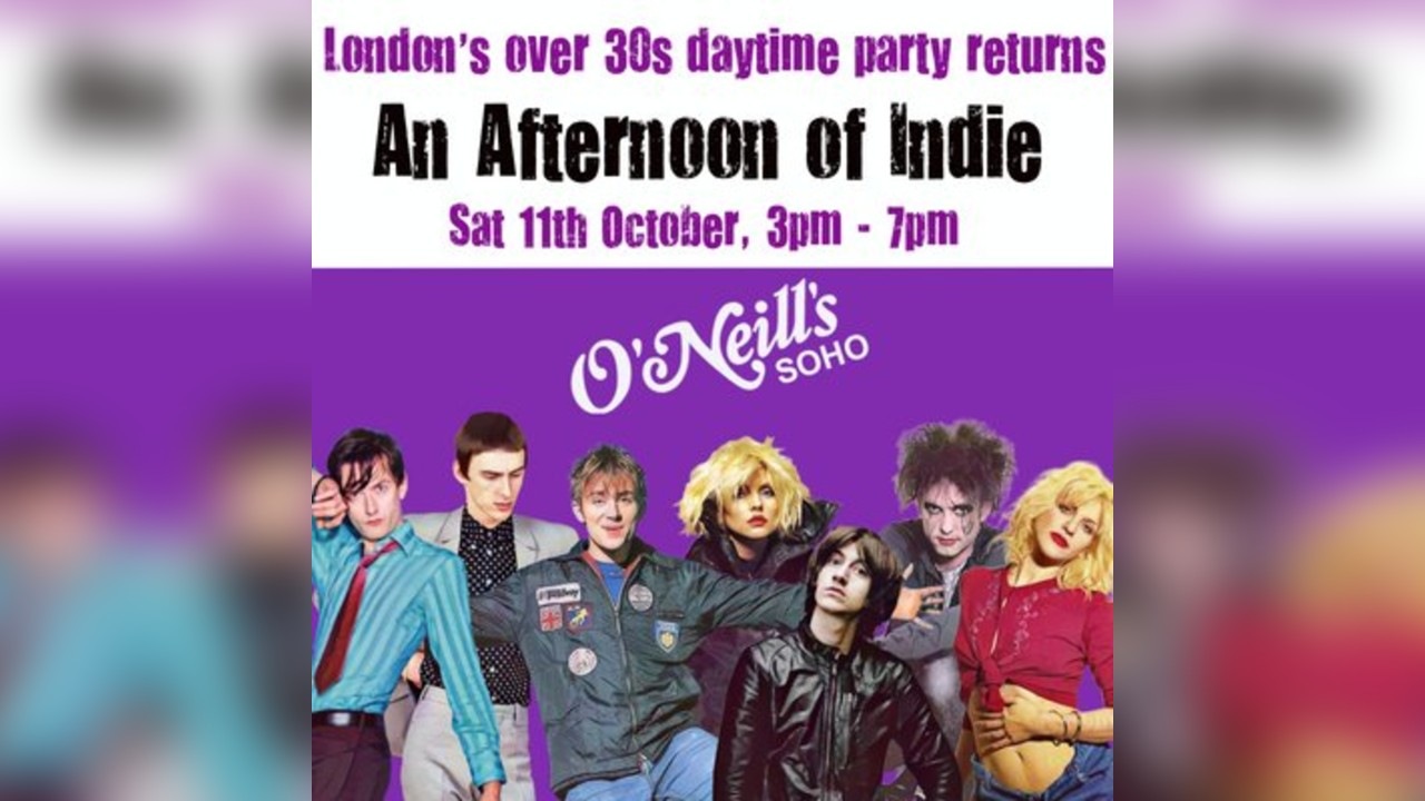An Afternoon of Indie LONDON (over 30s only) 11th Oct, 3pm-7pm