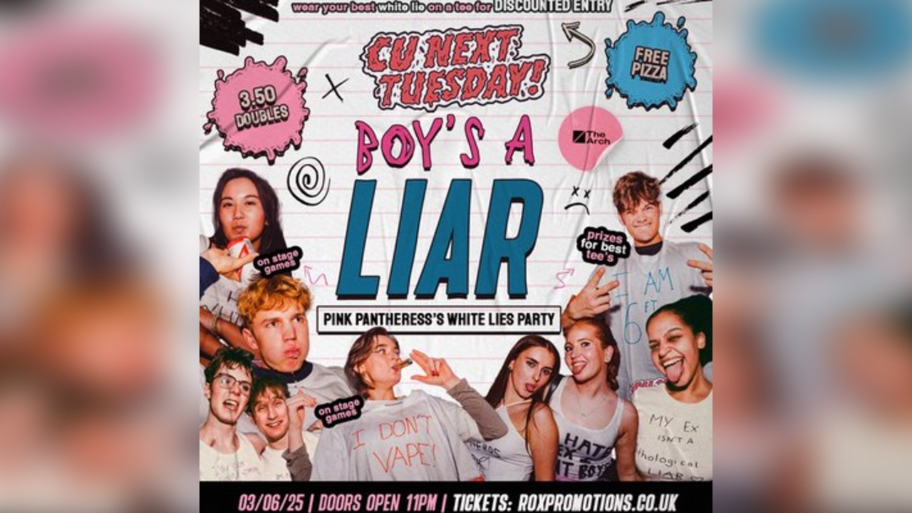 CU NEXT TUESDAY | BOY'S A LIAR - White Lies Party <3| 03/06/2025