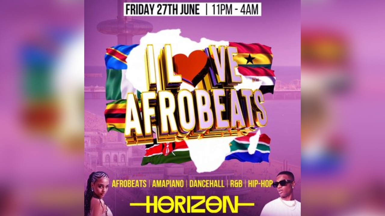 I Love Afrobeats | Horizon Brighton