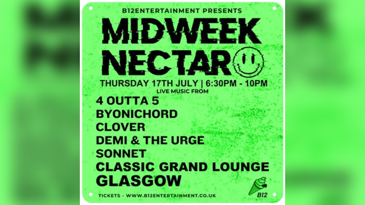B12 Entertainment Presents - MIDWEEK NECTAR