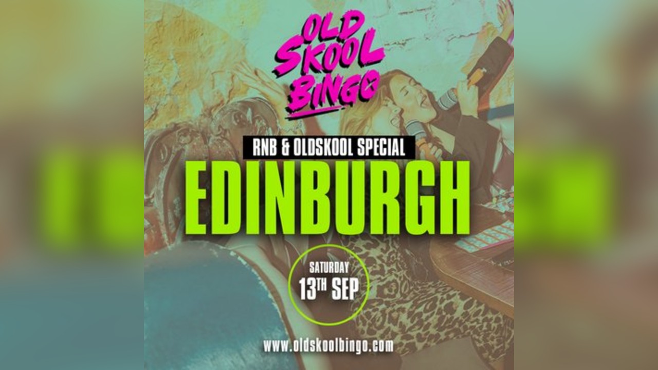 Old Skool Bingo Sat 13th Sep Edinburgh