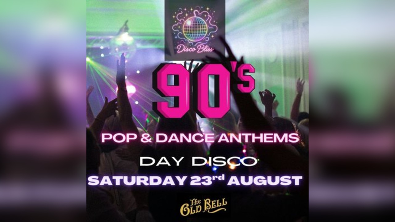 Disco Bliss - 90s Disco Pop & Dance Anthems Day Party