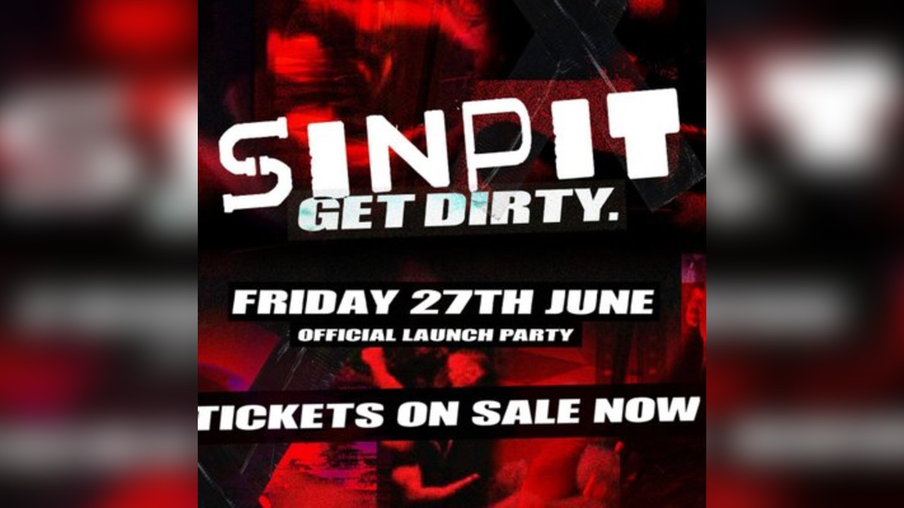 SINPIT Manchester -  XXX Launch Party