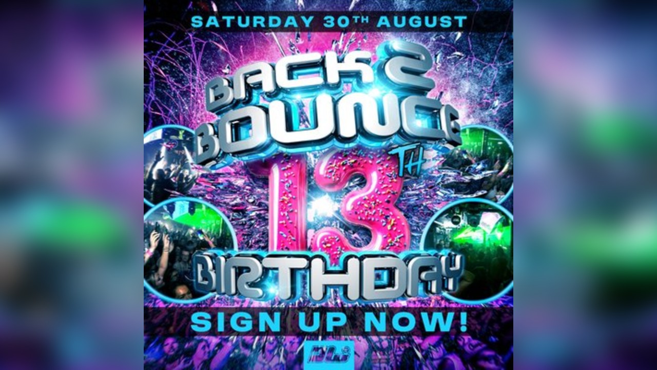 Back2Bounce 13th Birthday