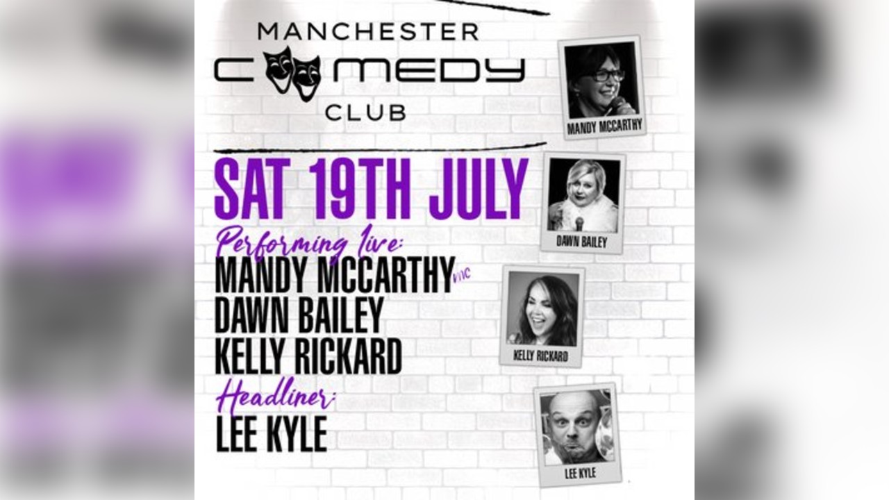 Manchester Comedy Club Presents LEE KYLE & friends