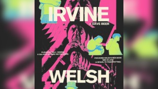 IRVINE WELSH - DJ Set / book launch & talk / DJ Dave Beer