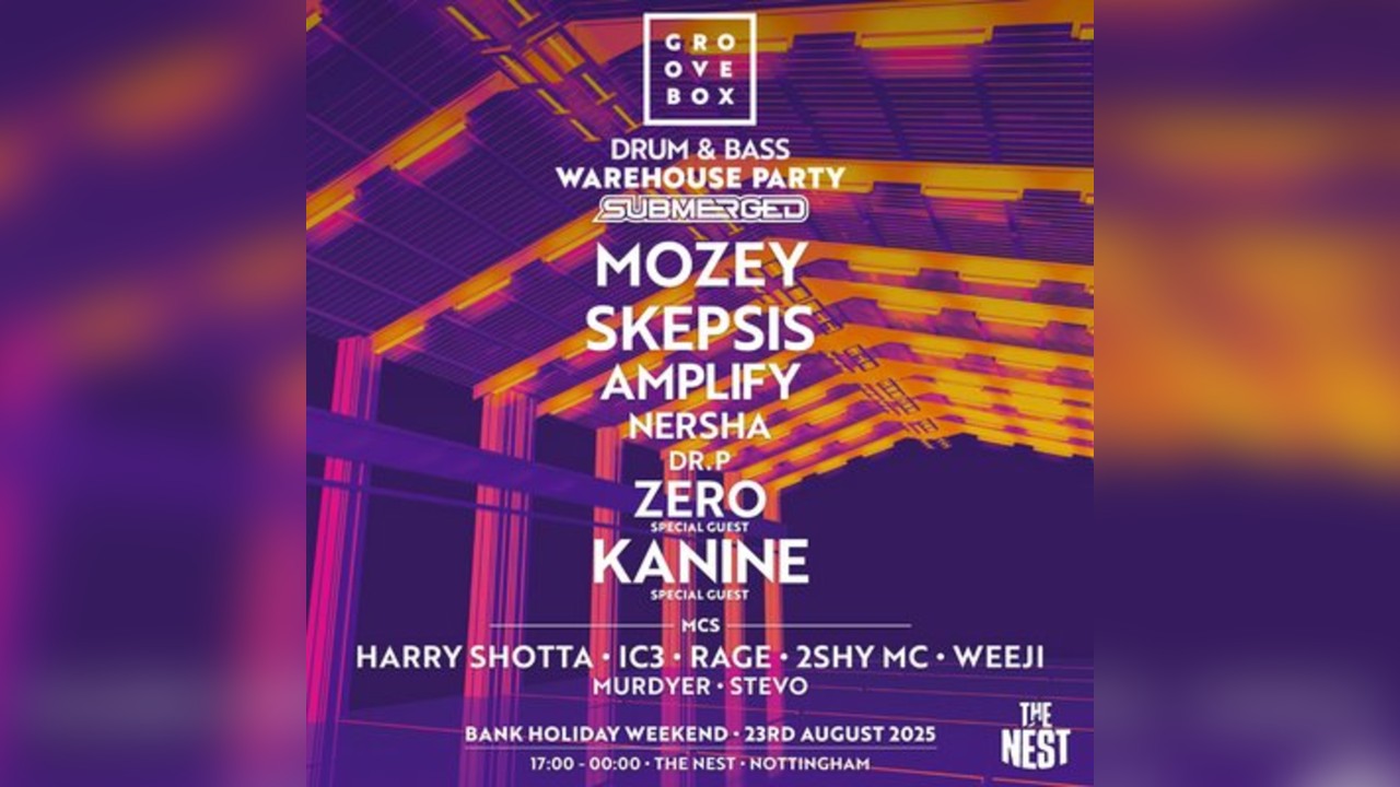 MOZEY, KANINE DNB WAREHOUSE | Groovebox & Submerged at The Nest