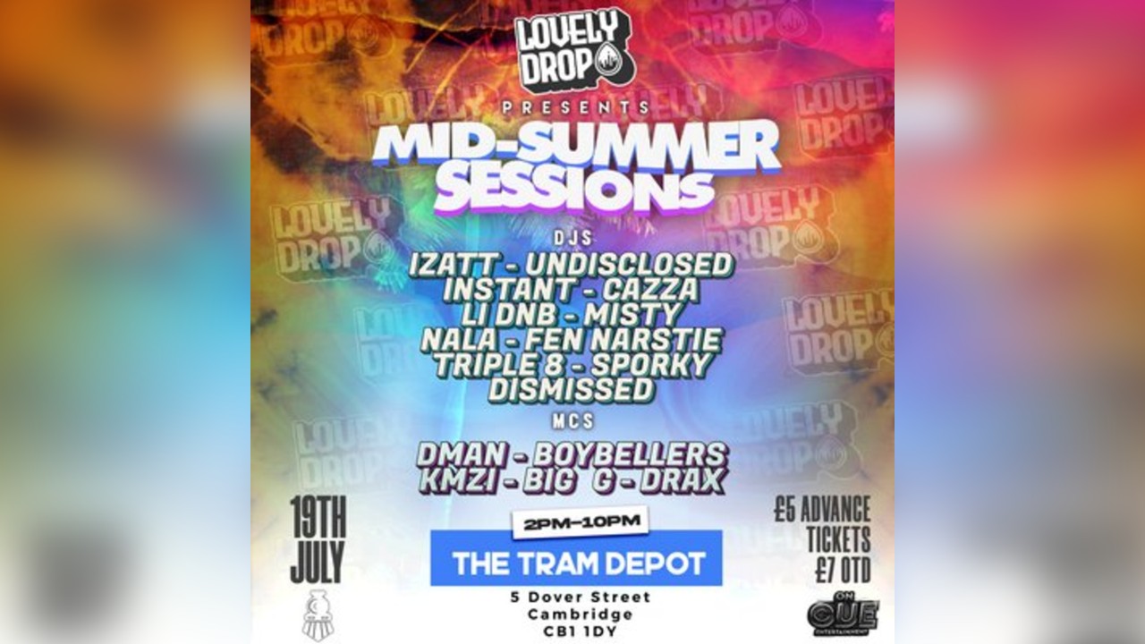 Lovely Drop Presents: Mid-Summer Sessions @ The Tram Depot