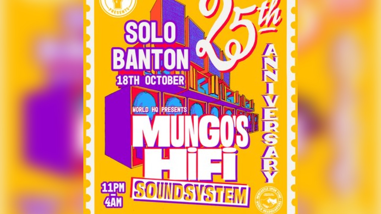 25 years of Mungo's Hi Fi Soundsystem, World Headquarters, Newca
