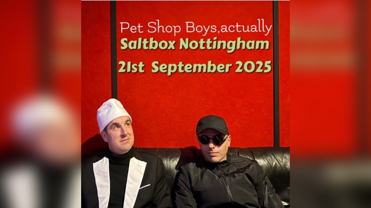 Pet Shop Boys, actually: Live @ Satlbox Nottingham