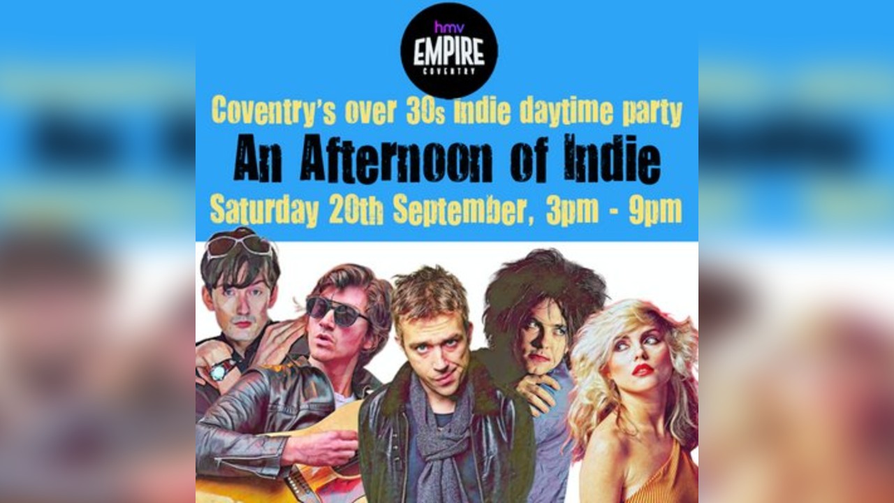 An Afternoon of Indie: COVENTRY, 3pm-7pm (over 30s only)