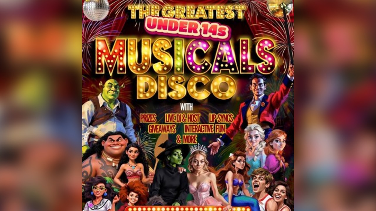 The Greatest Under14s MUSICALS Disco - Milton Keynes