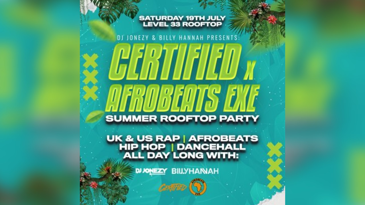 Certified x Afrobeats Exe | Summer Rooftop Party
