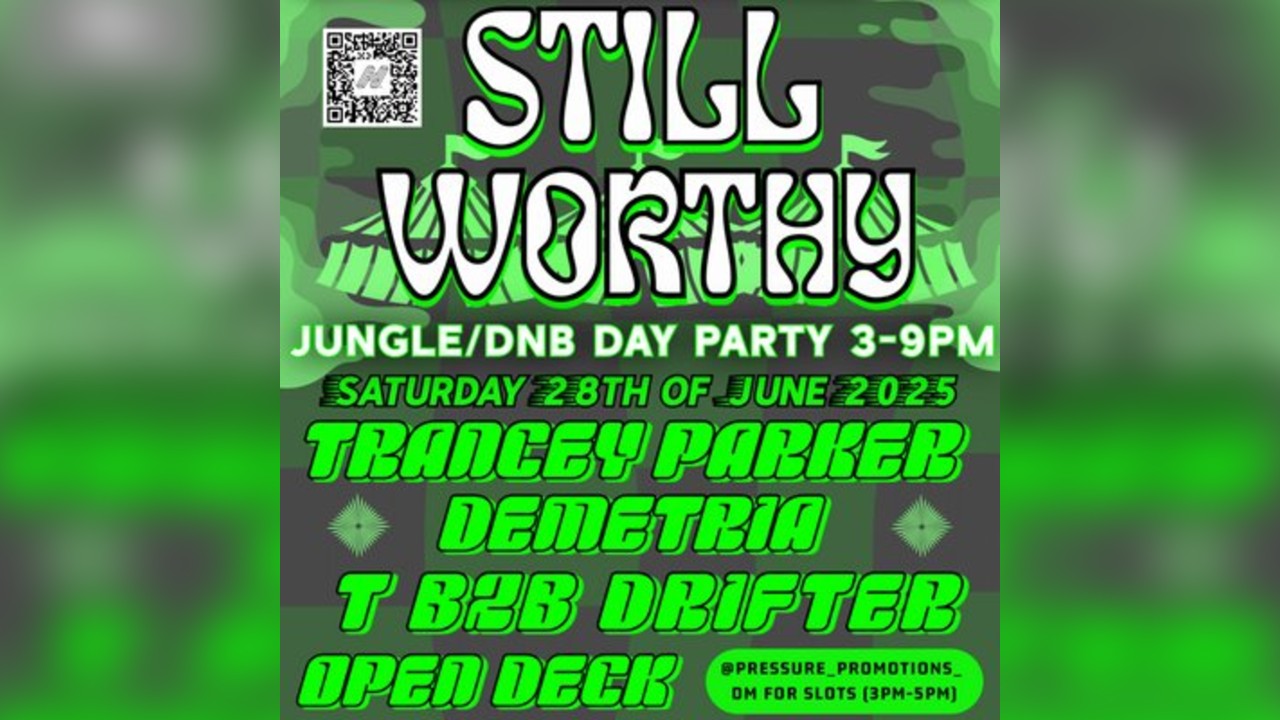 Pressure Promotions Presents: Still Worthy A Glasto Alternative