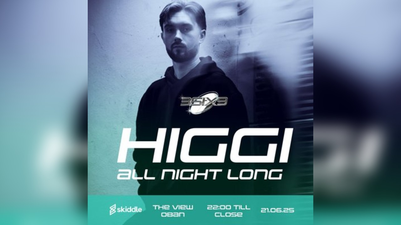 3SIX9 Presents : HIGGI (All Night Long)