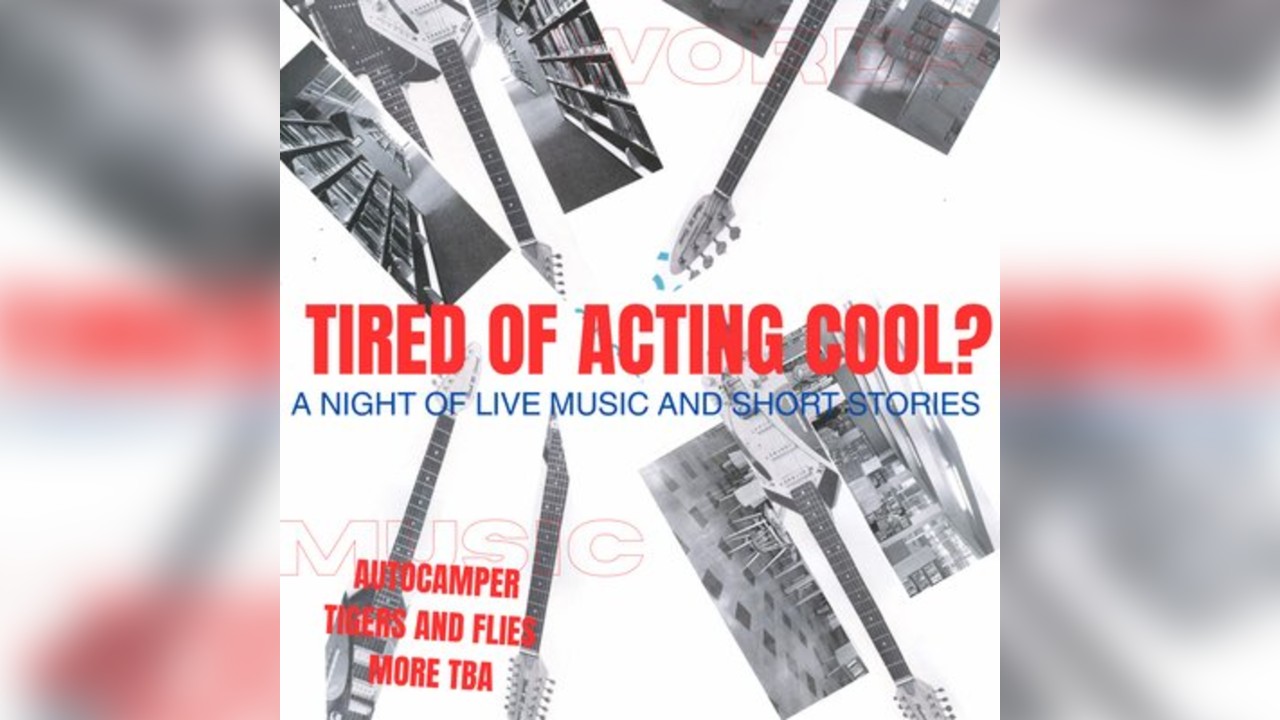Tired Of Acting Cool? A Night of Live Music and Short Stories.