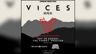 VICES HOMETOWN HEADLINER w/ Weight Bearer & Nerve Agents