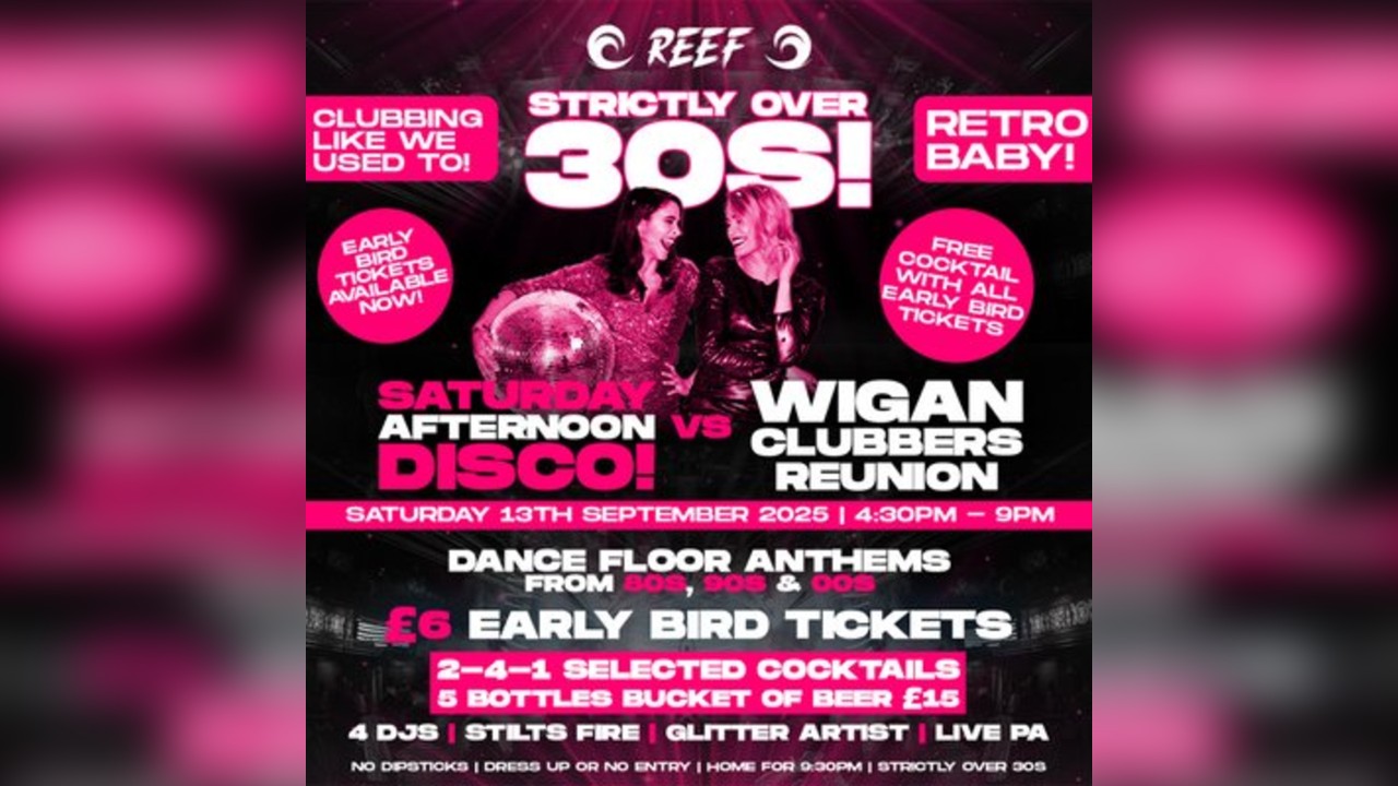 SATURDAY AFTERNOON DISCO vs WIGAN CLUBBERS REUNION