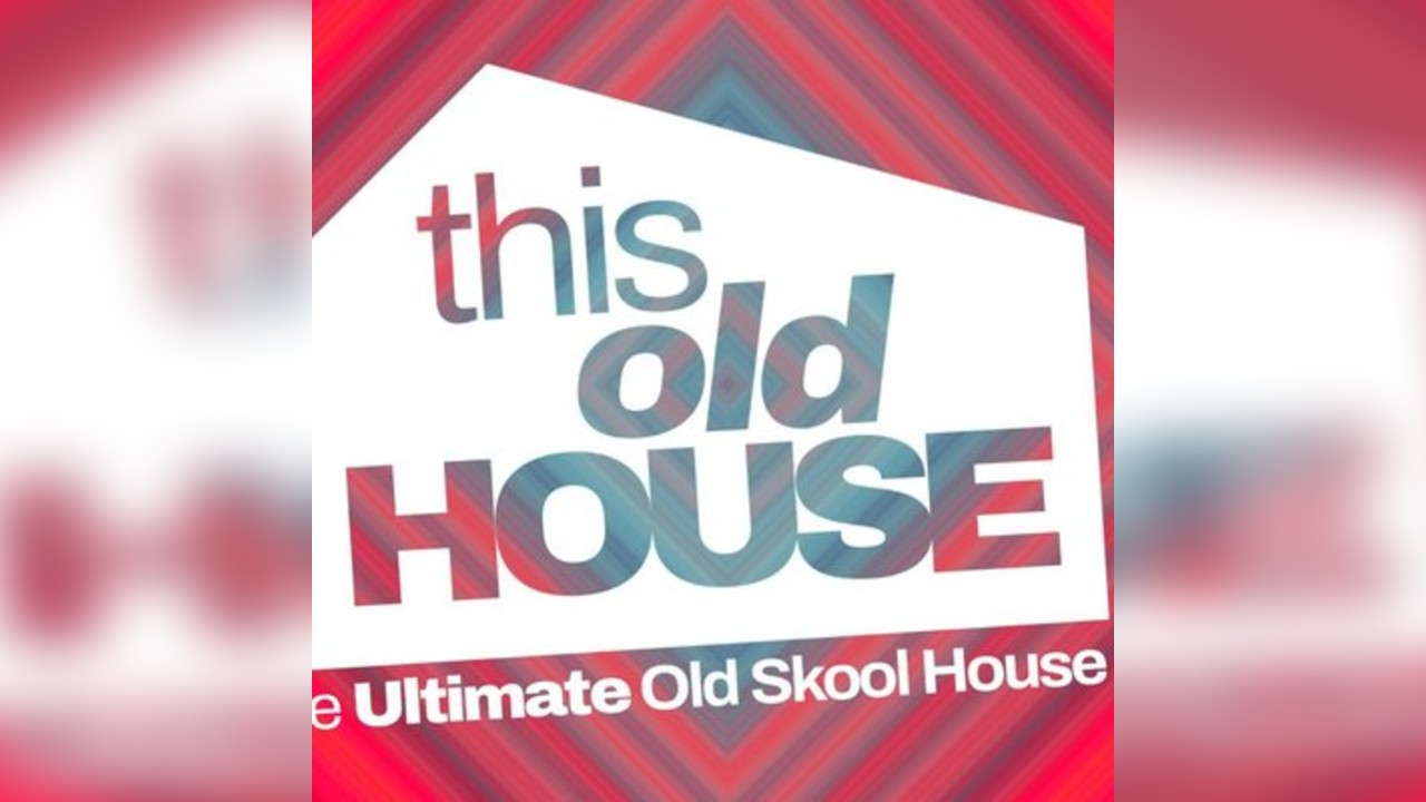 This Old House - The Ultimate Old Skool House Day Rave