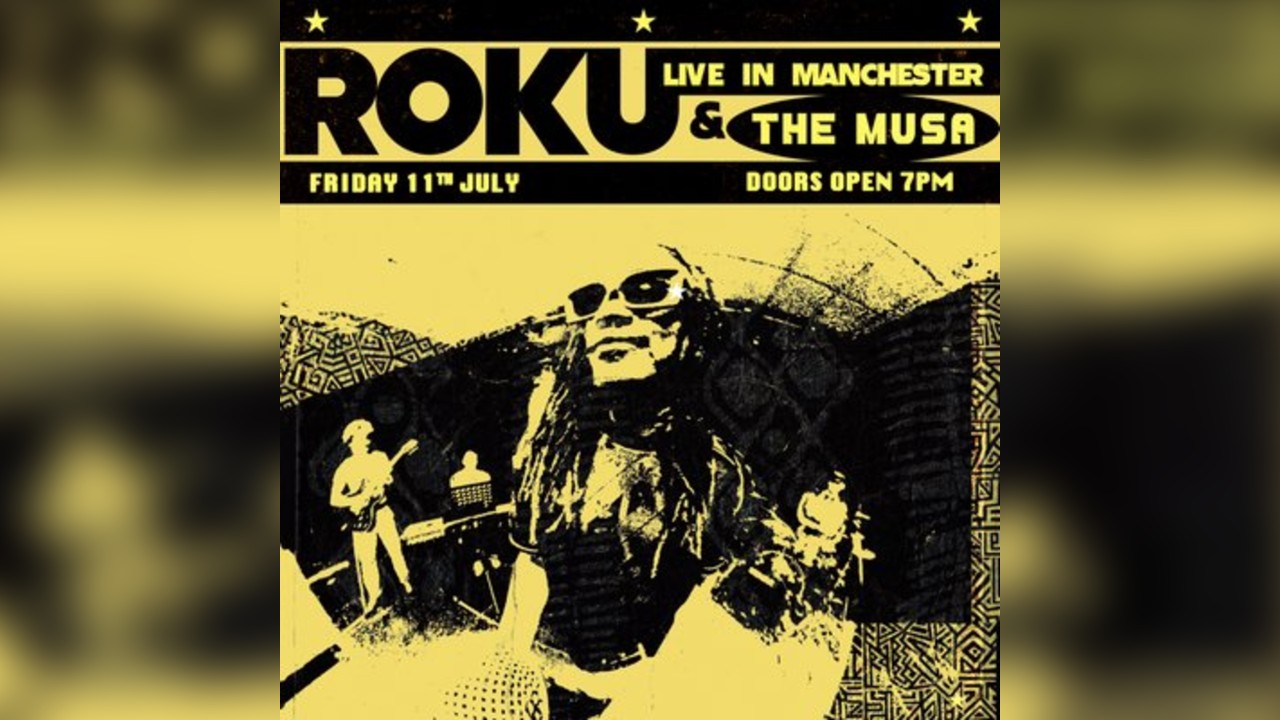 Roku & The MUSA: Live in Manchester