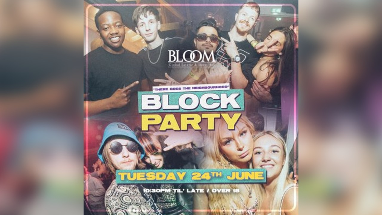 Block Party : Tuesday 24th June