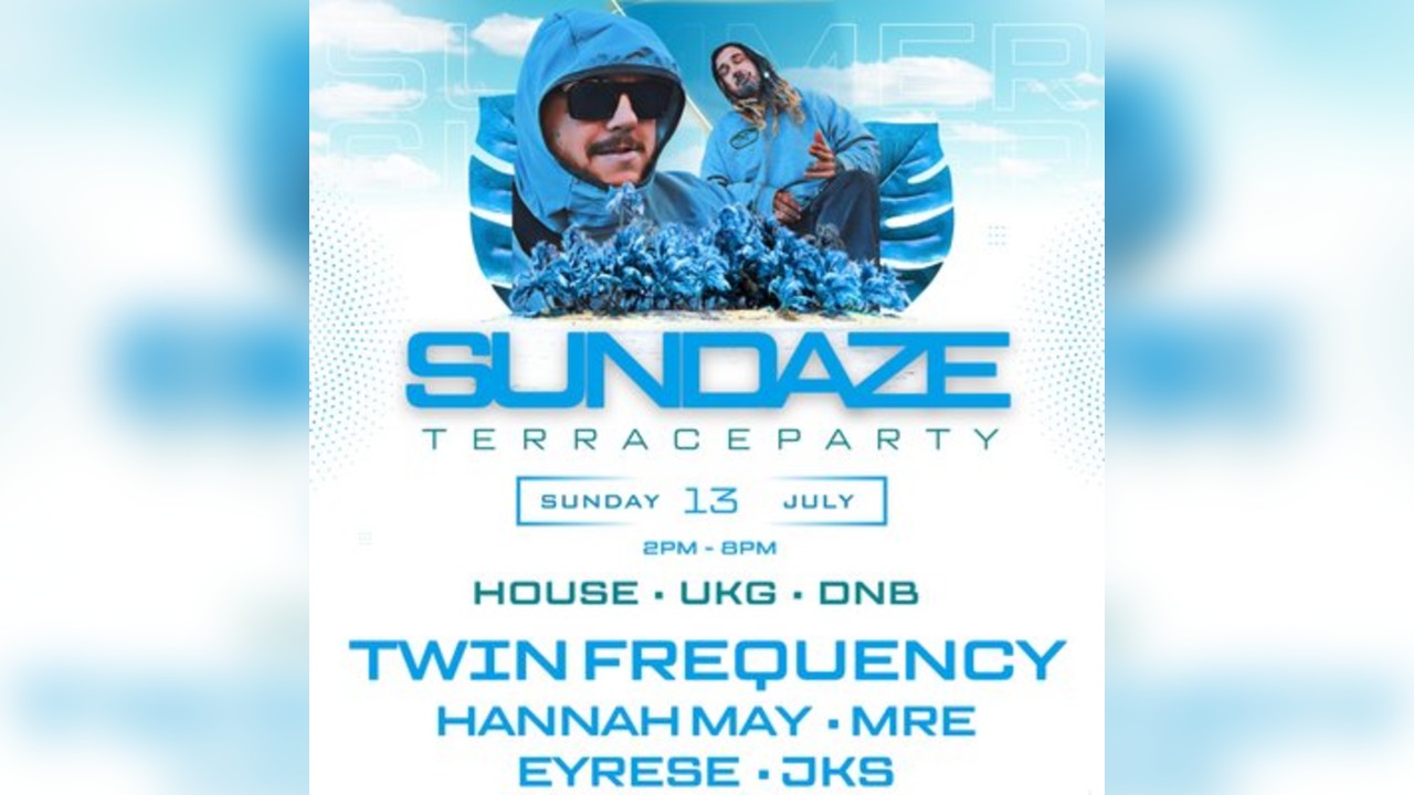 SUNDAZE - Day Time Terrace Party with Twin Frequency + Guests