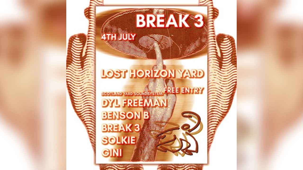 BREAK3 day party + SCOTLAND YARD SOUNDSYSTEM