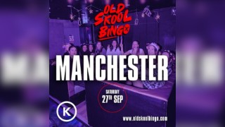 Old Skool Bingo Sat 27th Sep Manchester