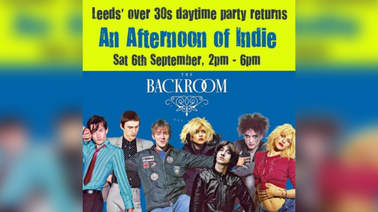 An Afternoon of Indie: LEEDS (over 30s only)