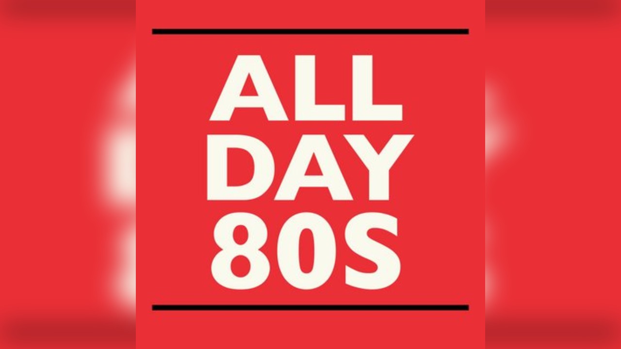 All Day 80s