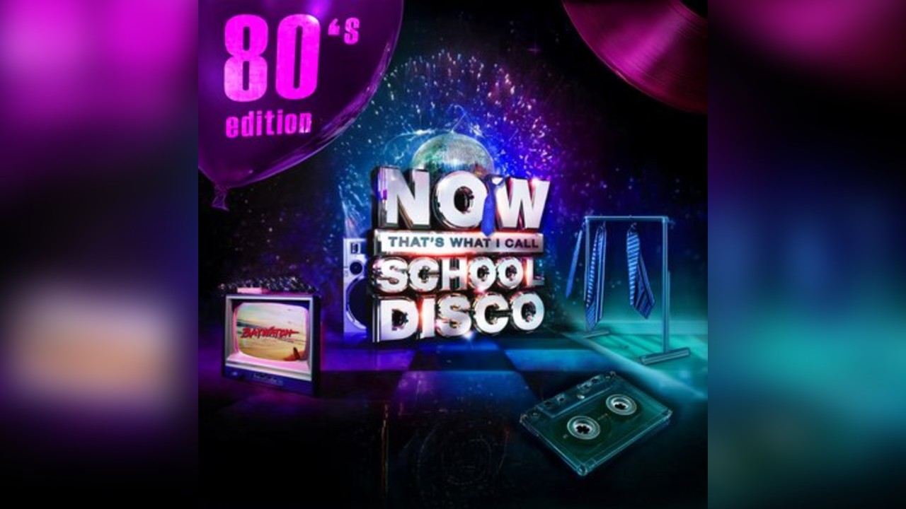 NOW That's What I Call a School Disco - 80's Edition