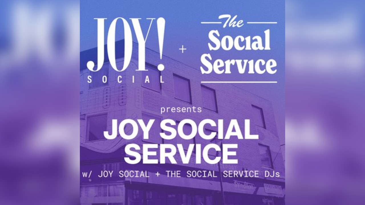 Joy Social & The Social Service presents JOY SOCIAL SERVICE