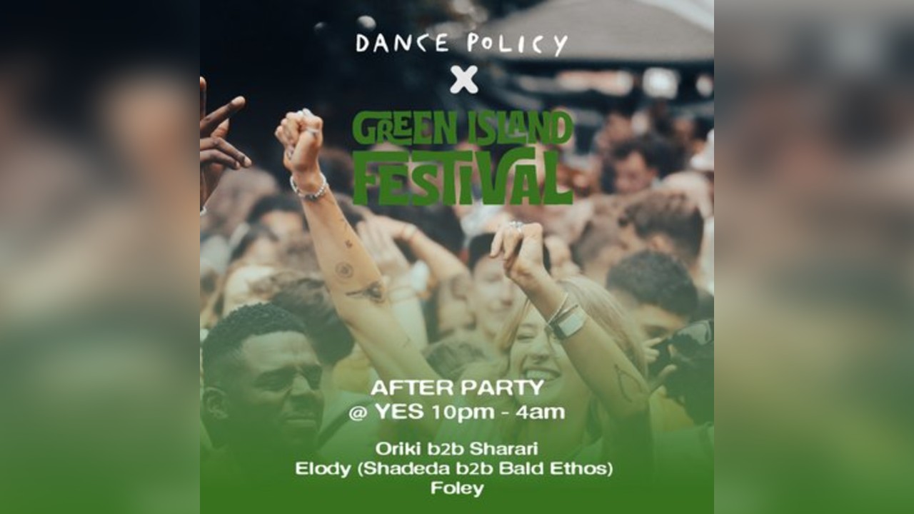Dance Policy x Green Island Festival - Official After Party