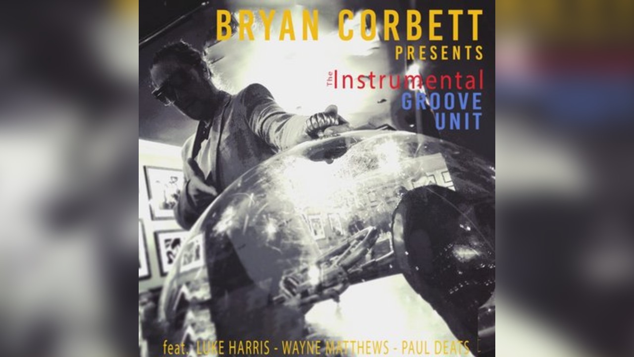 Bryan Corbett Presents: The Instrumental Groove Unit