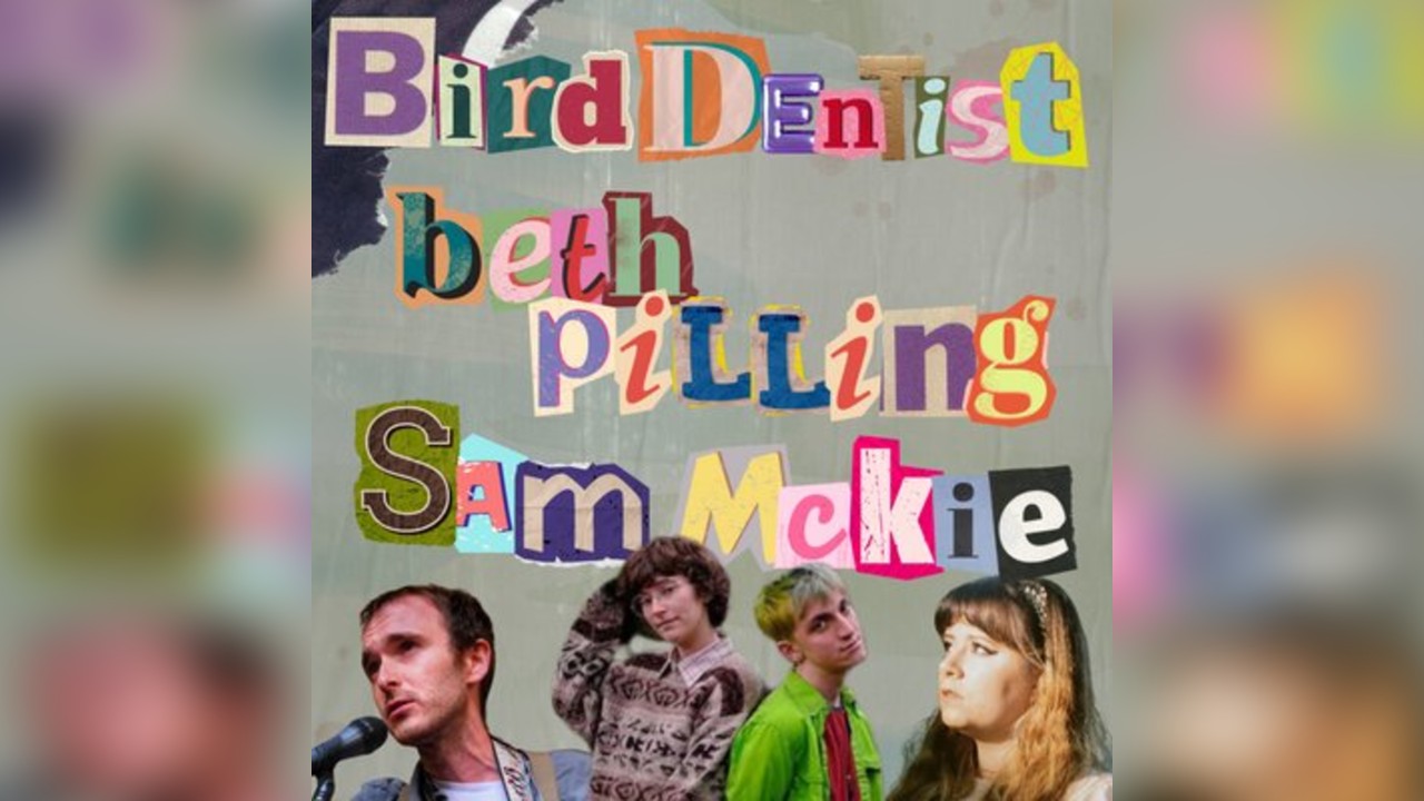 Bird Dentist // Beth Pilling // Sam Mckie - Live at The Queens