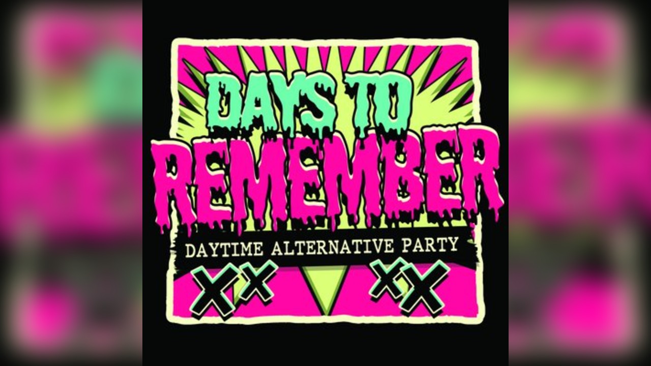 Days To Remember Daytime Alternative Party