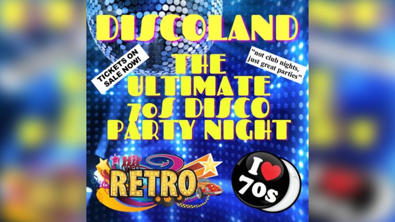 DISCOLAND - The Ultimate 70s Party Night in Hastings