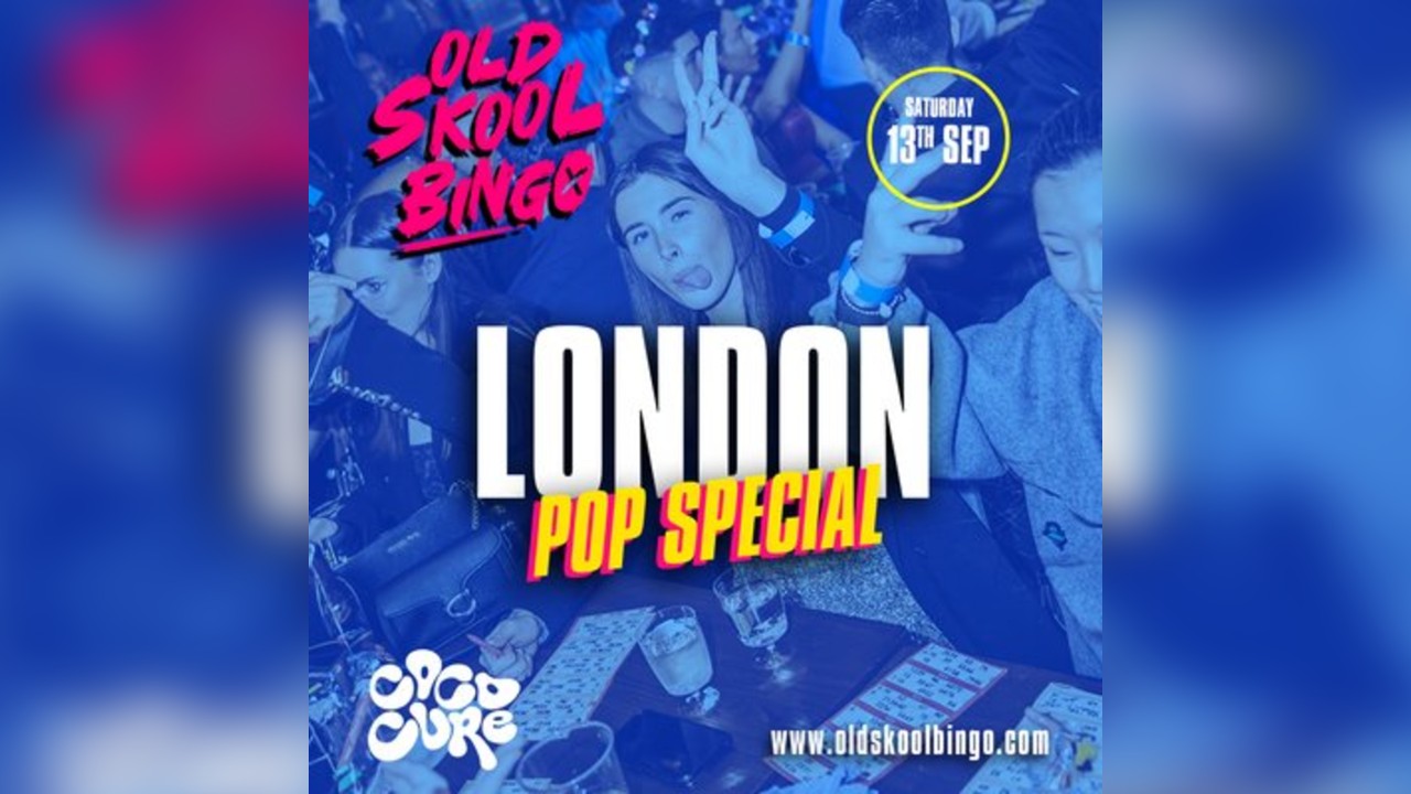 Old Skool Bingo Pop Special Sat 13th Sep London