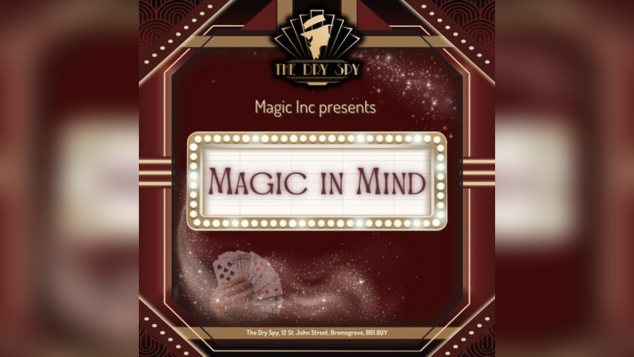 Magic Inc Presents Magic in Mind at The Dry Spy