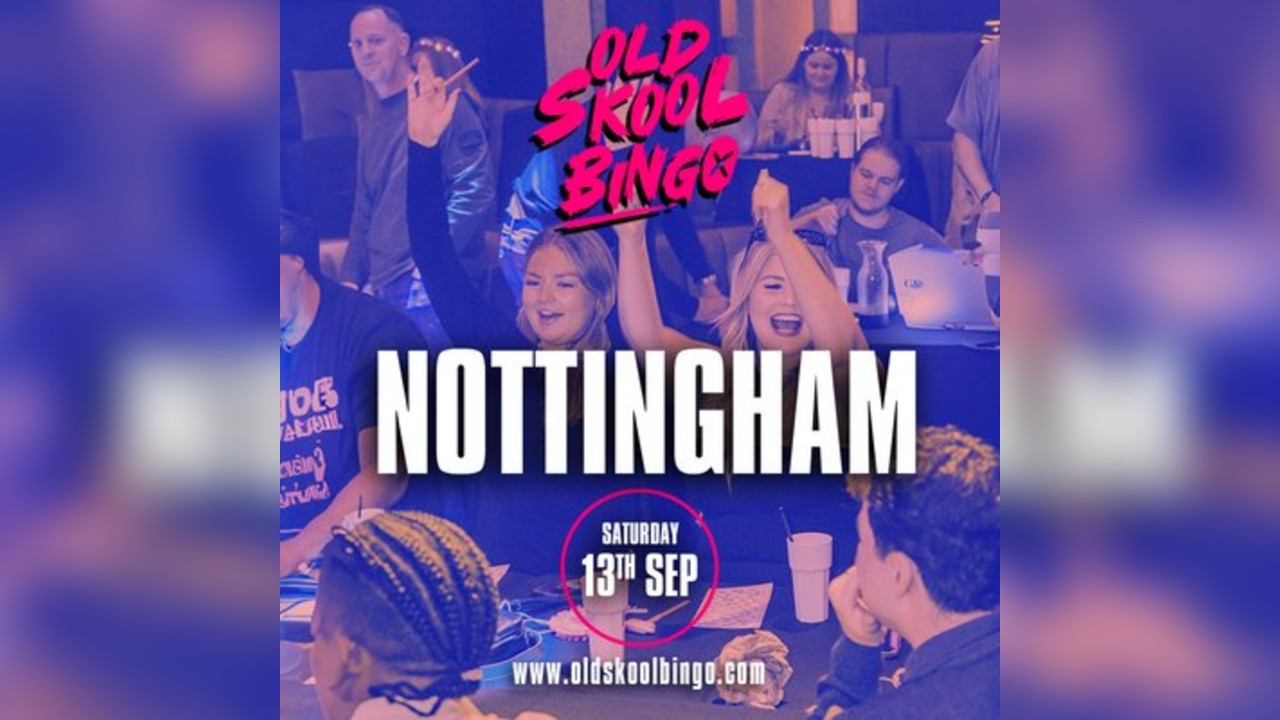 Old Skool Bingo Sat 13th Sep Nottingham