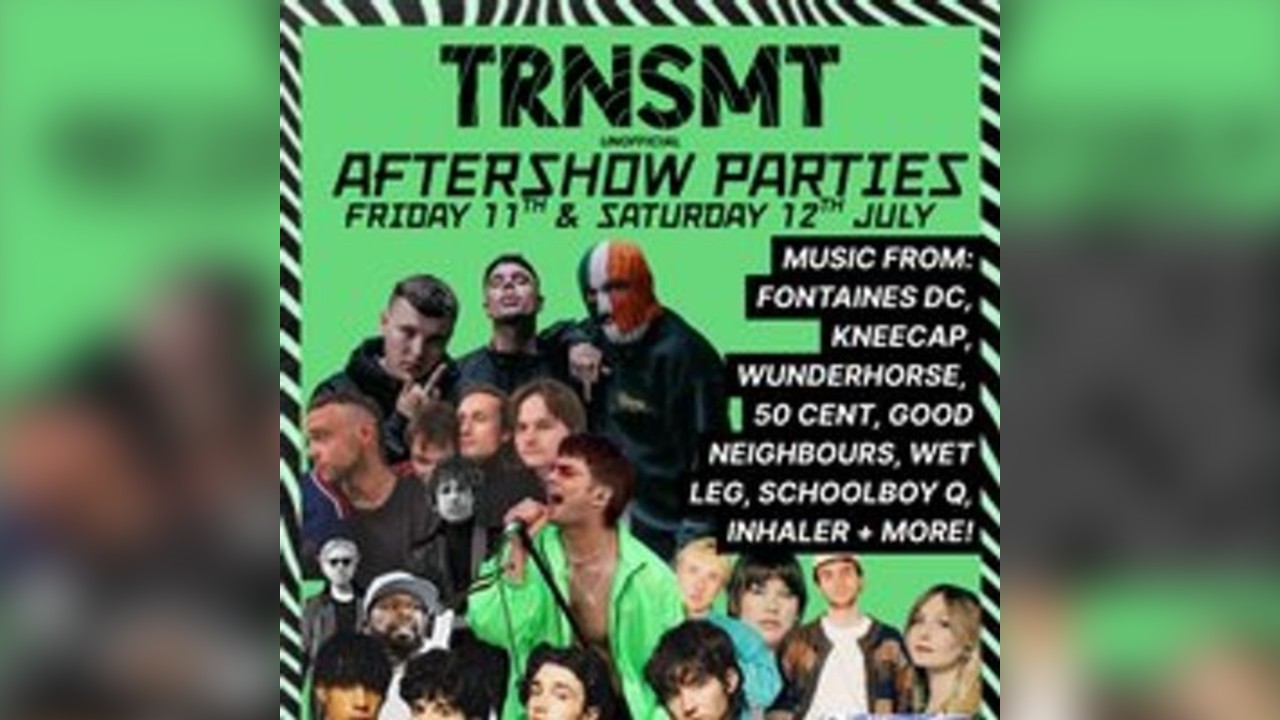 TRNSMT Aftershow Party - Sat 12th July