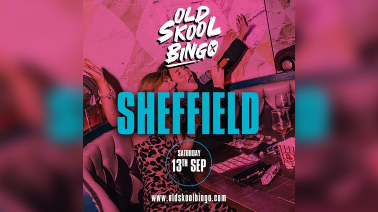 Old Skool Bingo Sat 13th Sep Sheffield