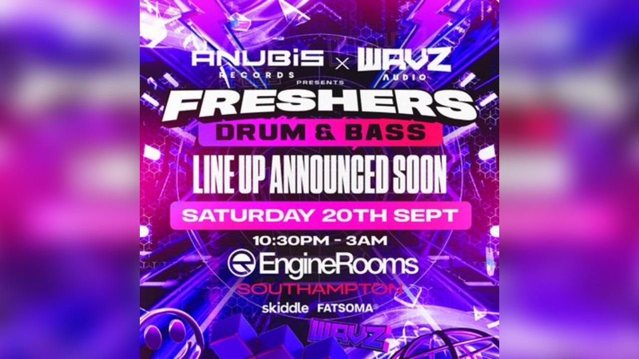 Anubis Records x Wavz Audio presents: FRESHERS DNB